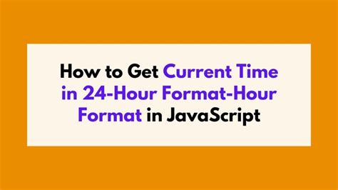 how to get current time in javascript