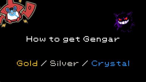 how to get gengar in heartgold emulator