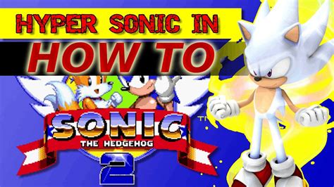how to get hyper sonic in sonic 2 mobile