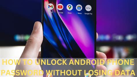 How To Get Into An Android Phone Without Passcode