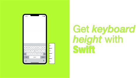 How To Get Keyboard Height In Swift