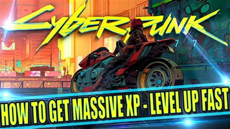 how to get levels fast in cyberpunk 2077