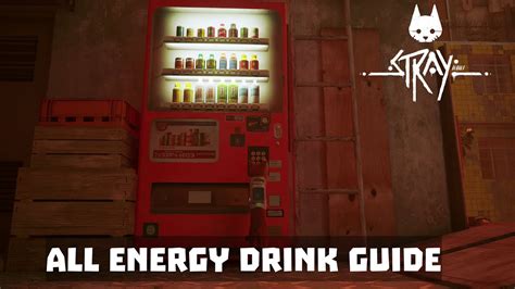 How To Get More Energy Drinks In Stray