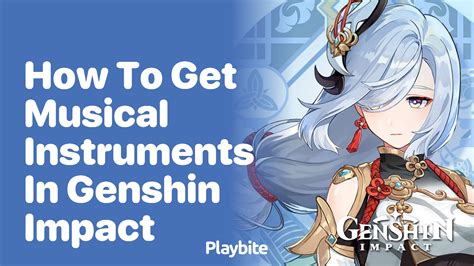 How To Get Musical Instruments In Genshin Impact