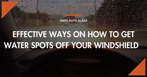 How To Get Rain Spots Off Windshield