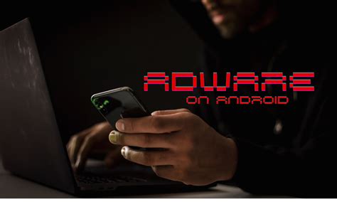 how to get rid of adware on android
