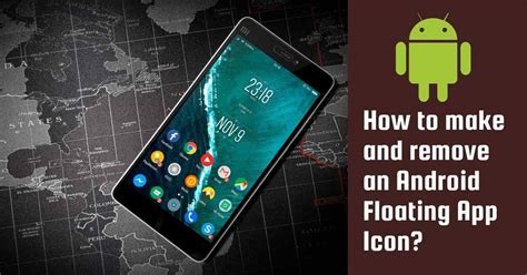  62 Essential How To Get Rid Of Floating Icon On Android Best Apps 2023