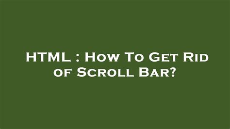 How To Get Rid Of Scrollbar Html