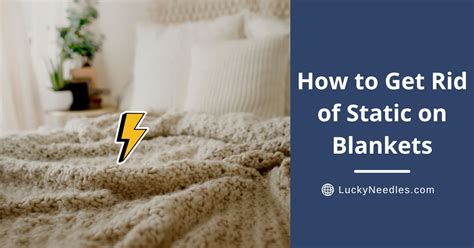 How To Get Rid Of Static In Polyester Blanket