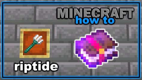 How To Get Riptide Enchantment In Minecraft