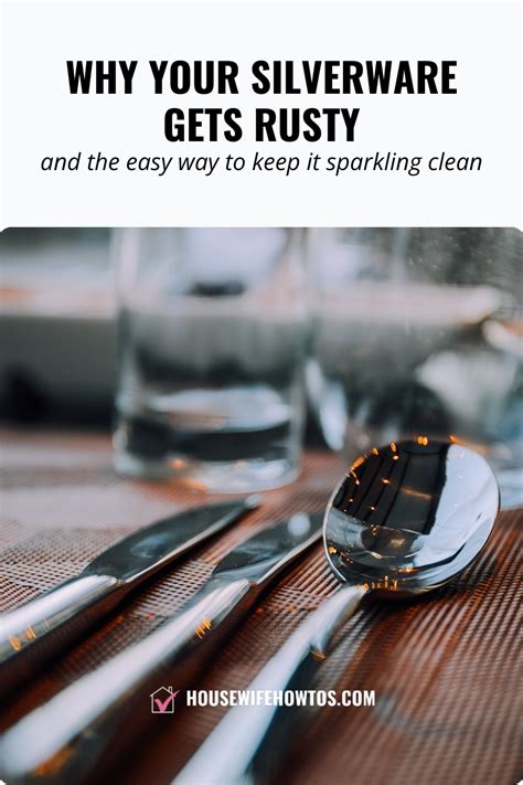 How To Get Rust Off Your Silverware