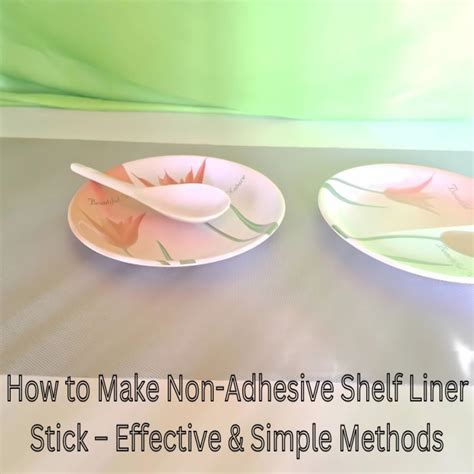 how to get shelf liner to stay in place