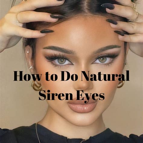 how to get siren eyes naturally
