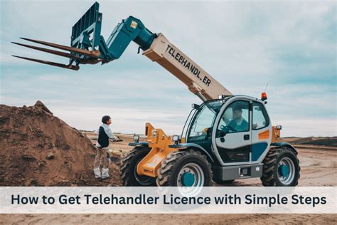 How To Get Telehandler Licence