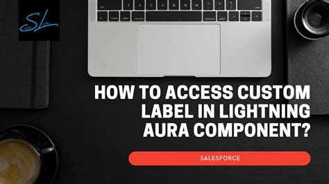How To Get The Custom Label Value In Aura Component