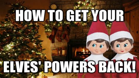 How To Get The Elf On The Shelf Magic Back