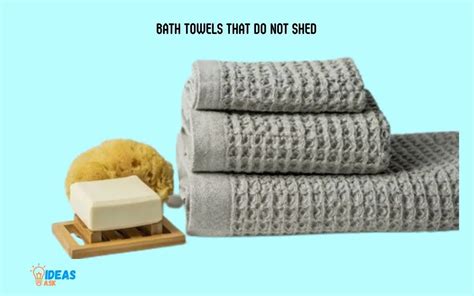 How To Get Towels To Not Shed