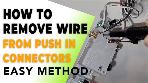 How To Get Wires Out Of Push In Connectors