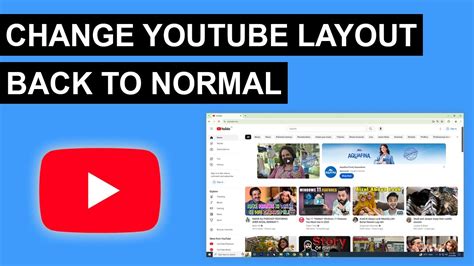 how to get youtube back to normal layout