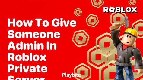 how to give someone admin in roblox private server
