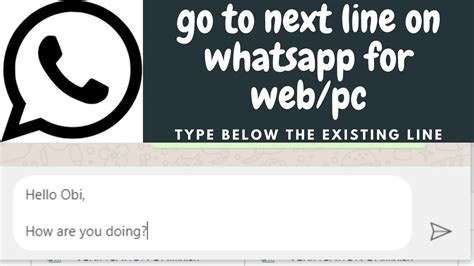 how to go to the next line when typing in whatsapp android