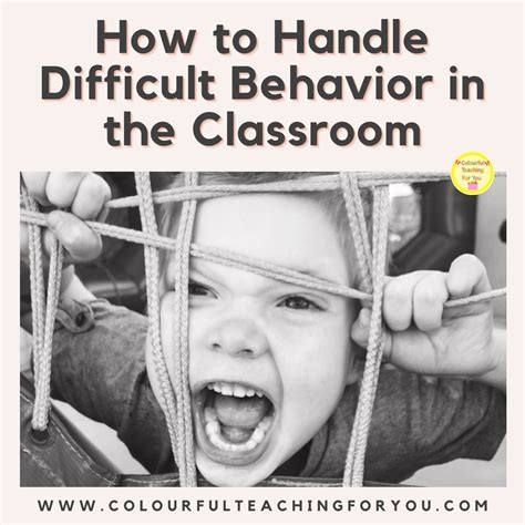 how to handle difficult behavior in the classroom