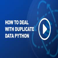 how to handle duplicate data in python