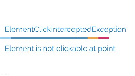How To Handle Element Is Not Clickable At Point