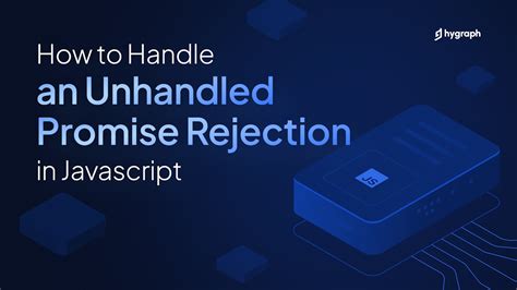 How To Handle Unhandled Exception In Javascript