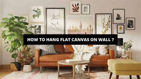 How To Hang A Flat Canvas On A Wall