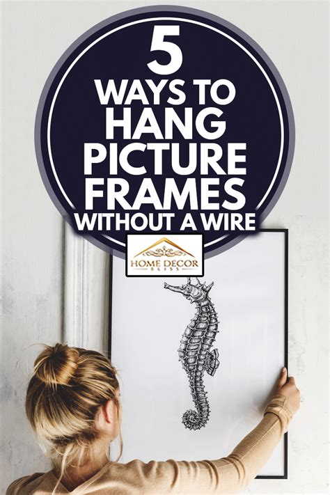 How To Hang Frames Without Hooks