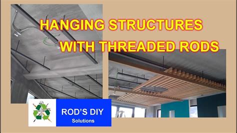 How To Hang Threaded Rod From Ceiling
