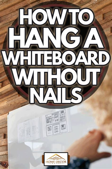 how to hang whiteboard without nails