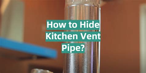How To Hide Kitchen Hood Pipe