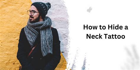 how to hide neck tattoos