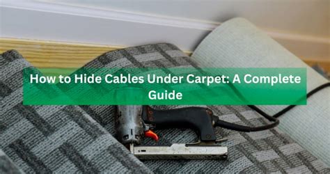 How To Hide Under Carpet