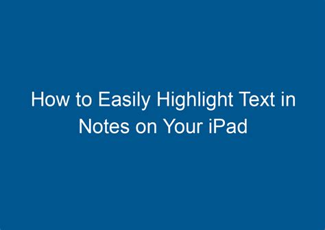 how to highlight text in notes on ipad