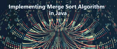 how to implement merge sort algorithm in java
