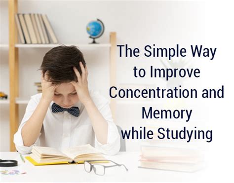 how to improve concentration and memory while studying