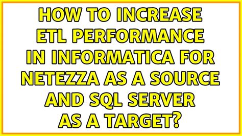 how to improve target performance in informatica