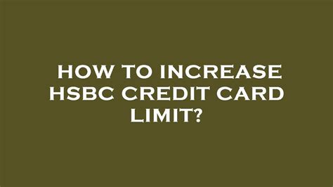 how to increase hsbc credit card limit