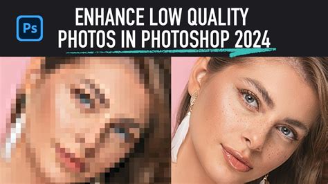How To Increase Image Quality Using Photoshop