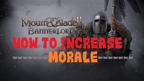 how to increase morale in mount and blade