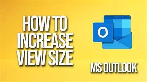how to increase view size in outlook email