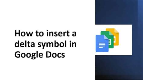 how to insert a delta symbol in google docs