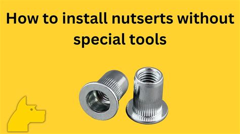 How To Insert Nutserts Without Tool