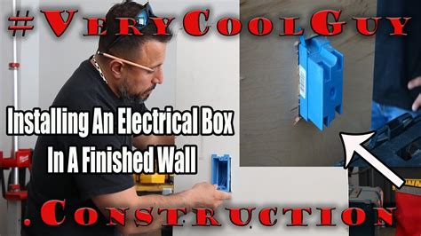 How To Install An Electrical Box In A Finished Wall