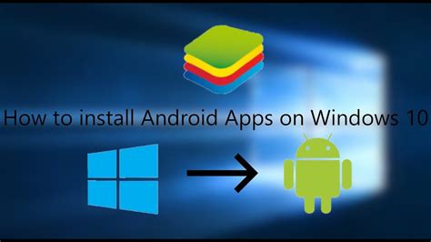  62 Essential How To Install Android App To Windows 10 In 2023