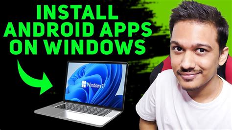 how to install android apps on windows 11 without emulator