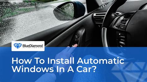 How To Install Automatic Windows In A Car